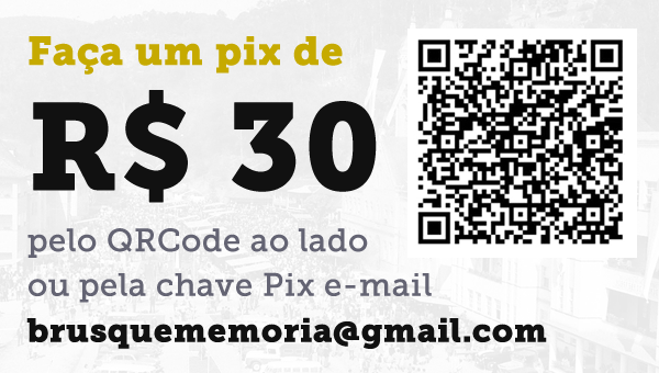 Pix R$ 30 Brusque Memória