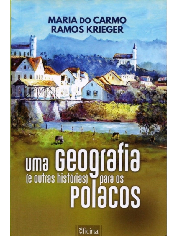 Uma geografia e outras histórias para os polacos