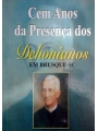 Cem Anos da Presença dos Dehonianos Em Brusque Sc