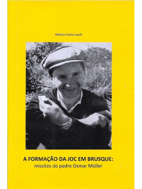 A formação da JOC em Brusque: missões do padre Osmar Müller