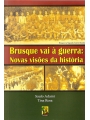 Brusque vai à Guerra: Novas visões da história