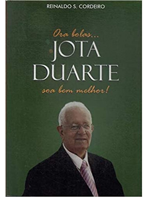 Ora bolas... Jota Duarte soa bem melhor