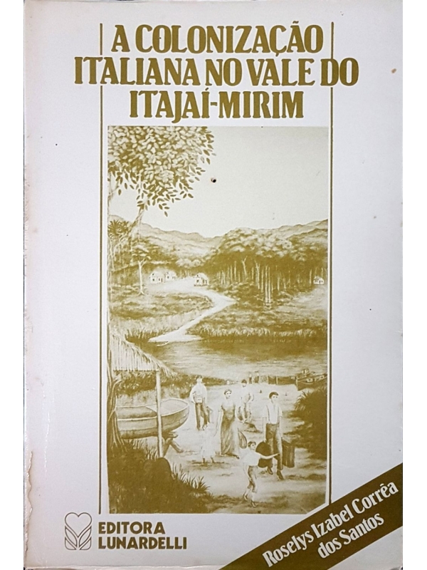 A Colonização Italiana no Vale do Itajaí-Mirim